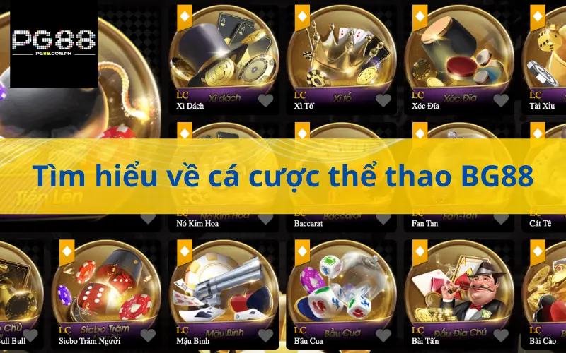 Tìm hiểu về cá cược thể thao BG88